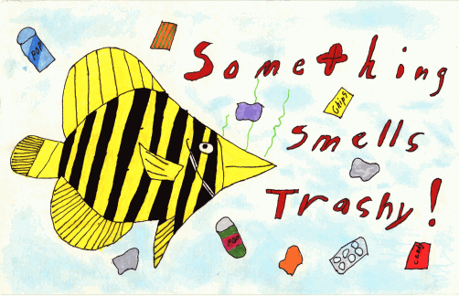 A yellow and black striped fish in a blue sea with the words Something Smells Trashy.