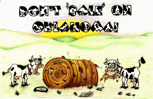 Two surprised Holstein cows munching on a round bale of hay in a green meadow with the words Don't Bale on Oklahoma on the poster.