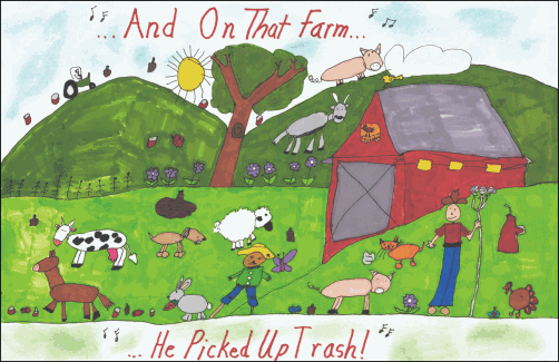 A picture of a farm with various animals, the farmer and the slogan 'And On That Farm…He Picked Up Trash!' on the picture