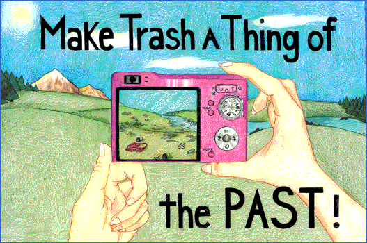 Make Trash a Thing of the PAST!